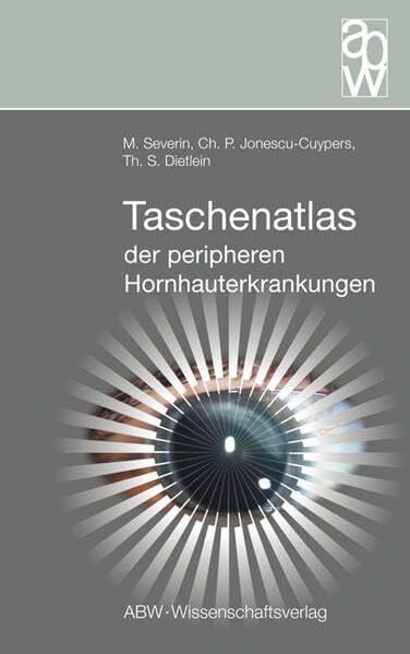 Dietlein, Thomas S Taschenatlas der peripheren Hornhauterkrankungen