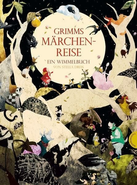 Dreis, Stella Grimms Märchenreise, Ein Wimmelbuch von Stella Dreis