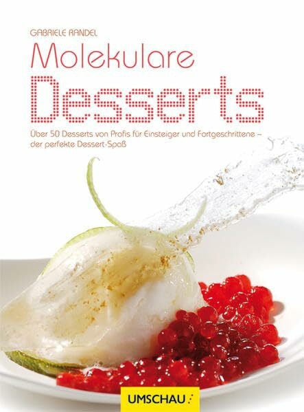 Randel, Gabriele Molekulare Desserts