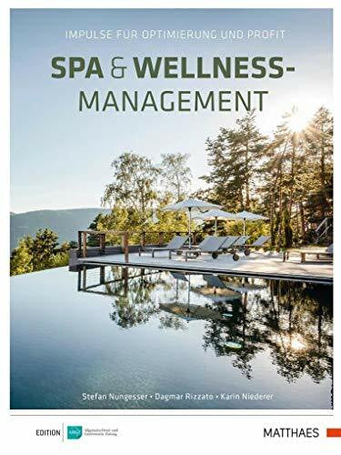 Niederer, Karin Stefanie Spa & Wellness-Management: Impulse für Optimierung und Profit