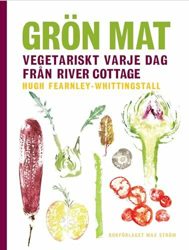 Fearnley-Whittingstall, Hugh Grön mat : vegetariskt varje dag från River Cottage