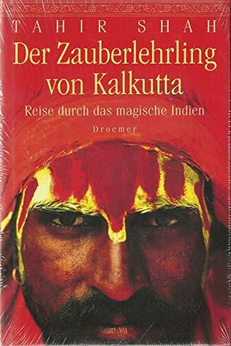 Zybak, Maria Der Zauberlehrling von Kalkutta: Reise durch das magische Indien