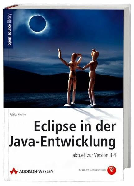 Kiwitter, Patrick Eclipse in der Java-Entwicklung: aktuell zur Version 3.4 (Open Source Library)