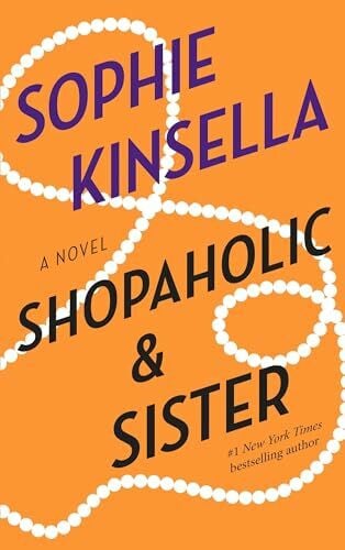Kinsella, Sophie Shopaholic & Sister (Shopaholic Series, Band 4)