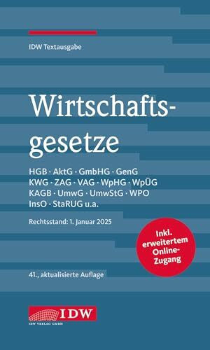 Institut der Wirtschaftsprüfer in Deutschland e.V. Wirtschaftsgesetze 2025: Rechtsstand: 1. Januar 2025, IDW Textausgabe