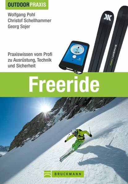Sojer, Georg Freeride: Praxiswissen vom Profi zu Ausrüstung, Technik und Sicherheit (Outdoor Praxis)
