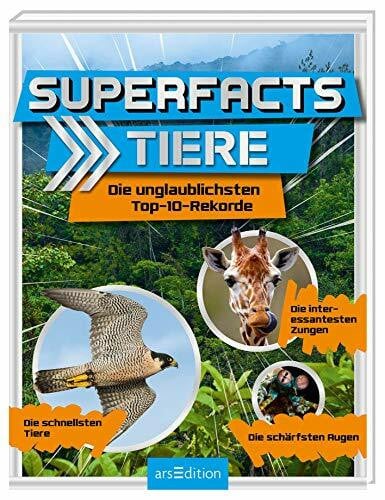 Maas, Annette Superfacts Tiere: Die unglaublichsten Top-10-Rekorde