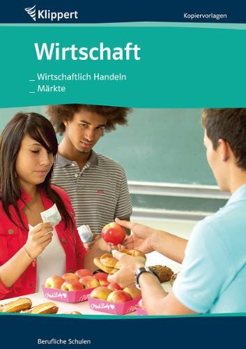 Pausch, Hubert Wirtschaftlich Handeln | Märkte: Kopiervorlagen (Klippert berufliche Schulen)