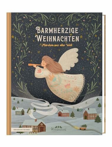 Moore, Clement C. Moore Barmherzige Weihnachten: Kurze Weihnachtsmärchen aus aller Welt für Kinder (Märchenschatz für Kinder: Märchen aus aller Welt, Band 3)
