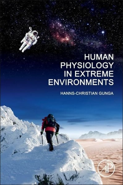 Gunga, Hanns-Christian Human Physiology in Extreme Environments