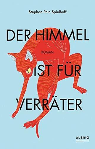 Spielhoff, Stephan Phin Der Himmel ist für Verräter: Roman