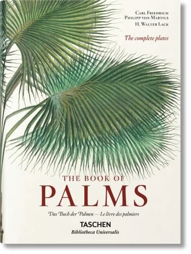 Lack, H. Walter Martius. The Book of Palms: Mehrsprachige Ausgabe (Bibliotheca Universalis)
