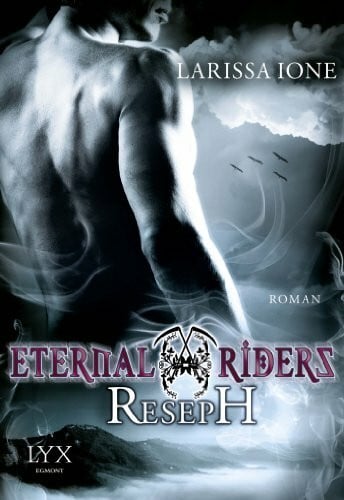 Ione, Larissa Eternal Riders - Reseph: Roman (Eternal-Riders-Reihe, Band 4)