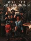 Ring, Malvin E. Geschichte der Zahnmedizin