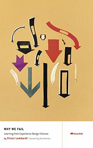 Lombardi, Victor Why We Fail: Learning from Experience Design Failures