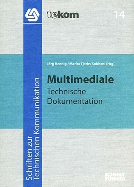 Tjarks-Sobhani, Marita Multimediale Technische Dokumentation (Schriften zur technischen Kommunikation)