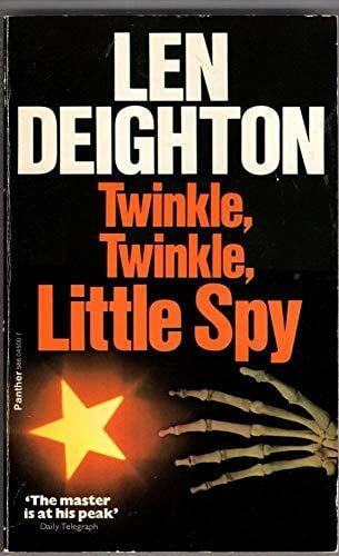 Deighton, Len Twinkle, Twinkle, Little Spy