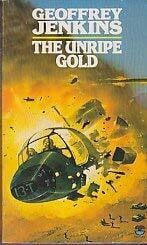 Jenkins, Geoffrey The Unripe Gold