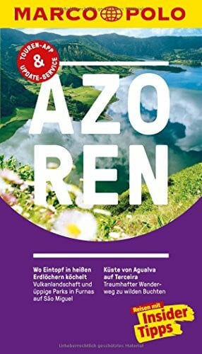 Lier, Sara MARCO POLO Reiseführer Azoren: Reisen mit Insider-Tipps. Inklusive kostenloser Touren-App & Update-Service