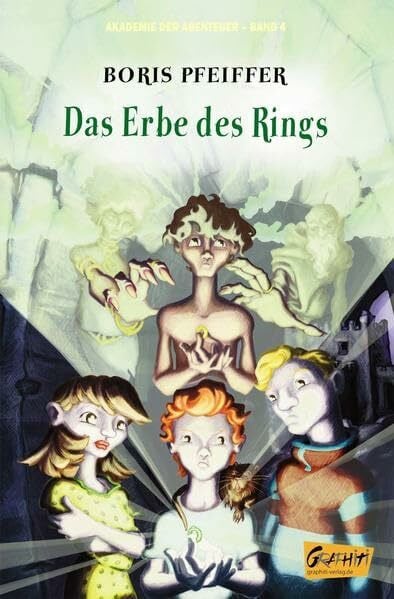 Pfeiffer, Boris Akademie der Abenteuer, Band 4 - Das Erbe des Rings: Ein Zeitreisenroman