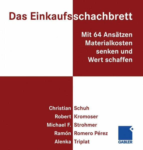 Triplat, Alenka Das Einkaufsschachbrett: Mit 64 Ansätzen Materialkosten senken und Wert schaffen