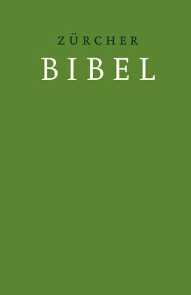 Zurcher Bibel Zürcher Bibel – Hardcover grün: mit Einleitungen und Glossar