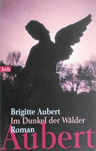 Aubert, Brigitte Im Dunkel der Wälder