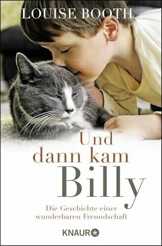 Kinkel, Silvia Und dann kam Billy: Die Geschichte einer wunderbaren Freundschaft