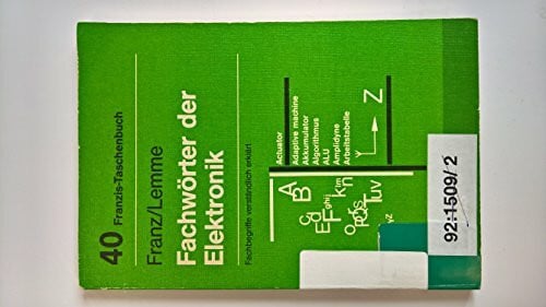 Lemme, Helmuth Fachwörter der Elektronik: Fachbegriffe verständlich erklärt (RPB Franzis Taschenbücher)