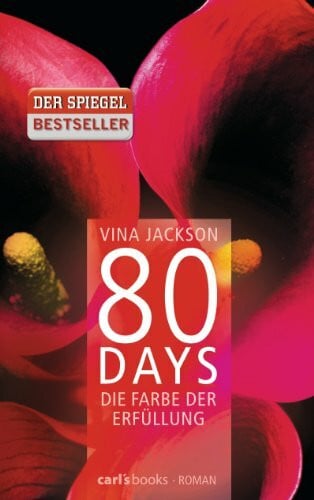 Steckhan, Barbara 80 Days - Die Farbe der Erfüllung: Band 3 Roman
