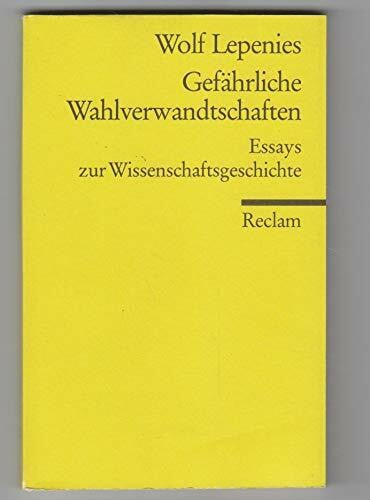 Lepenies, Wolf Gefährliche Wahlverwandtschaften (Reclams Universal-Bibliothek)