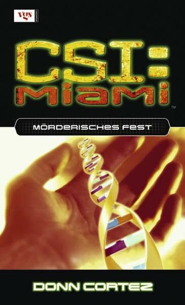 Meyer, Frauke CSI Miami: Mörderisches Fest