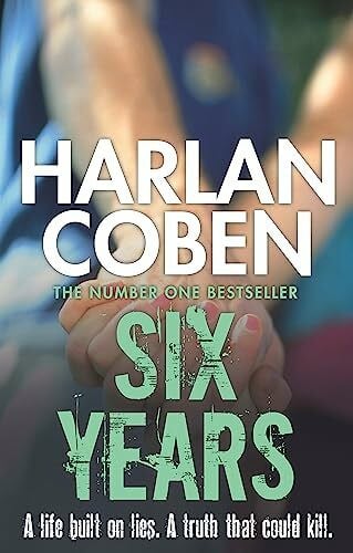 Coben, Harlan Six Years: From the Number One bestselling creator of the hit Netflix series Missing You