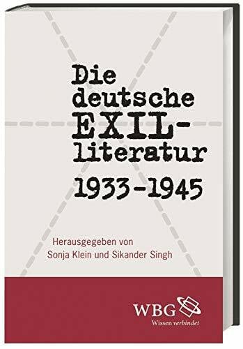 Brogi, Susanna Die deutsche Exilliteratur 1933 bis 1945: Perspektiven und Deutungen