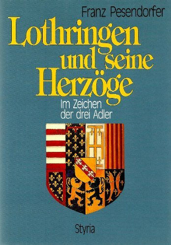 Lothringen und seine Herzöge