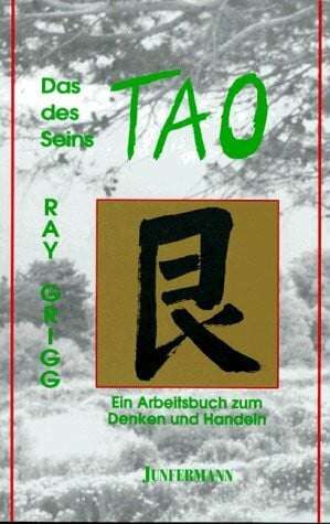 Höhr, Hildegard Das Tao des Seins: Ein Arbeitsbuch zum Denken und Handeln