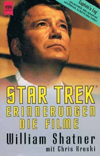 Shatner William und Chris Kreski Star Trek Erinnerungen, Die Filme
