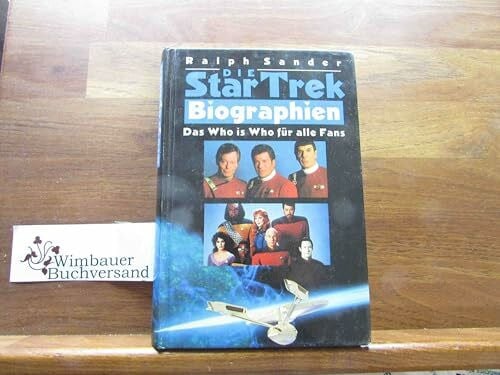 Sander, Ralph Die Star Trek Biographien Das Who's Who für alle Fans