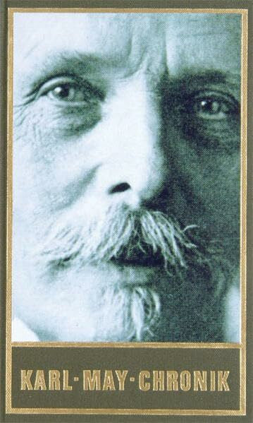 Steinmetz, Hans D Karl-May-Chronik I-V / Karl-May-Chronik III: 1902-1905