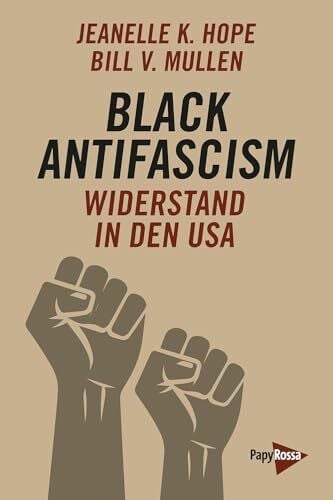 Heiser, Jürgen Black Antifascism: Widerstand in den USA