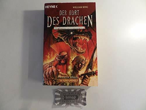 King, William Der Hort des Drachen: Die Abenteuer von Gotrek und Felix 4. Warhammer, Band 14 (Heyne Science Fiction und Fantasy (06))