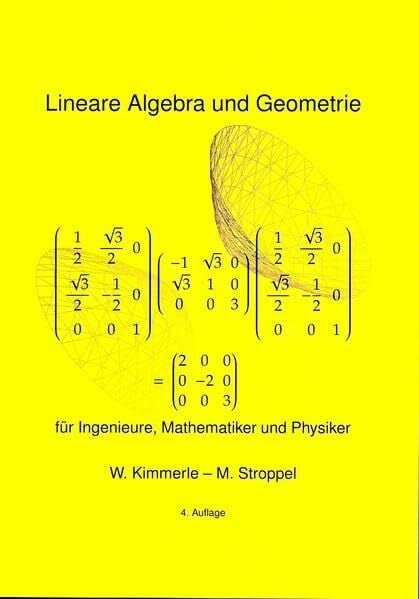 Stroppel, Markus Lineare Algebra und Geometrie: für Ingenieure, Mathematiker und Physiker