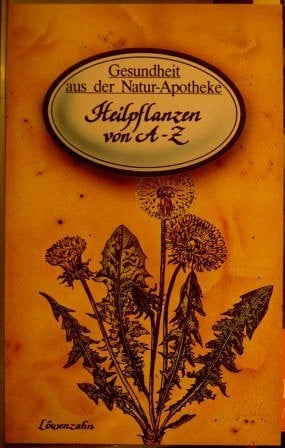 Dr. H.H. Hart H. H. Hart: Gesundheit aus der Natur-Apotheke: Heilpflanzen von A-Z
