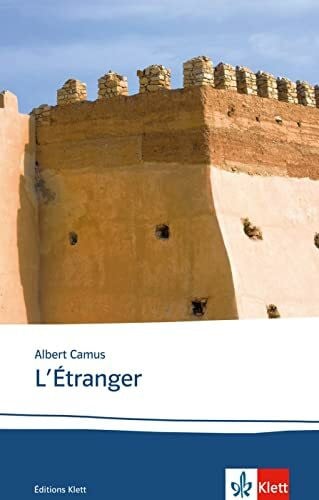 Camus, Albert L’étranger: Texte et documents. Französische Lektüre für die Oberstufe. Originaltext mit Annotationen und Zusatztexten (Éditions Klett)