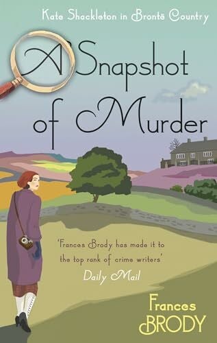 Brody, Frances A Snapshot of Murder: A Kate Shackleton Mystery (Kate Shackleton Mysteries)