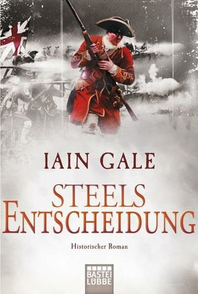 Hanowell, Dr. Holger Steels Entscheidung: Historischer Roman: Historischer Roman. Deutsche Erstausgabe (Klassiker. Historischer Roman. Bastei Lübbe Taschenbücher)
