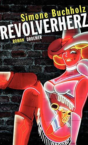 Buchholz, Simone Revolverherz: Roman (Ein Fall für Chas Riley, Band 1)