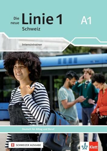 Rodi, Margret Die neue Linie 1 Schweiz A1: Deutsch für Alltag und Beruf. Intensivtrainer (Die neue Linie 1 Schweiz: Deutsch für Alltag und Beruf)