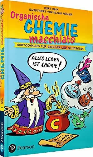 Müller, Klaus Organische Chemie macchiato: Cartoonkurs für Schüler und Studenten (Pearson Studium - Scientific Tools)