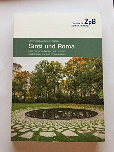 Klaus-Michael Bogdal, Marion Bonillo, Jacques Delfeld, Markus End u.v.a. Sinti und Roma. Eine deutsche Minderheit zwischen Diskriminierung und Emanzipation